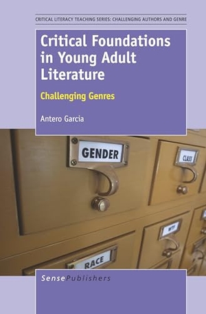Garcia, Antero. Critical Foundations in Young Adult Literature - Challenging Genres. Brill, 2013.