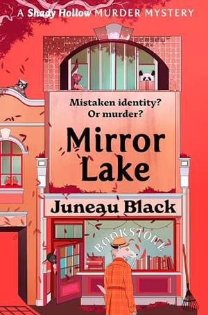 Black, Juneau. Mirror Lake - Shady Hollow 3 - a cosy crime series of rare and sinister charm. Hodder & Stoughton, 2022.