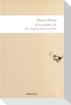 a la Sombra de Las Muchachas En Flor / In the Shadow of Young Girls in Flower