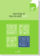 Von B bis Z ... Das ist nett! Teil 2