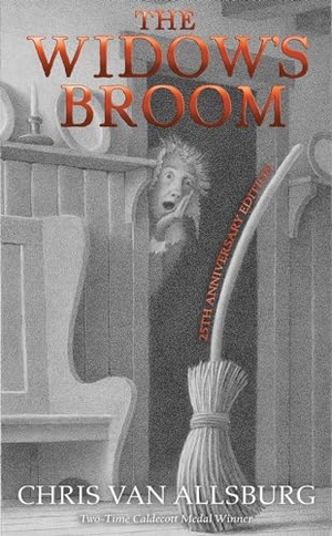 Allsburg, Chris Van. The Widow's Broom 25th Anniversary Edition. HarperCollins, 2018.