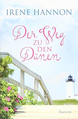 Hannon, Irene. Der Weg zu den Dünen. Francke-Buch GmbH, 2019.