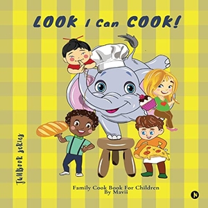 Mavii. LOOK I Can COOK! - Family Cook Book For Children. Repro India Limited, 2021.