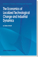 The Economics of Localized Technological Change and Industrial Dynamics