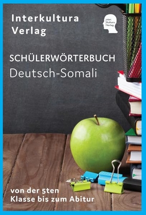 Schülerwörterbuch Deutsch-Somali - Nachschlagwerk für Schulen von der 5ten Klasse bis zum Abitur. Interkultura Verlag, 2023.