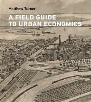 Turner, Matthew. A Field Guide to Urban Economics. The MIT Press, 2026.