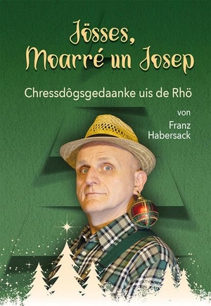 Habersack, Franz. Jösses, Moarré un Josep. Parzellers Buchverlag, 2022.