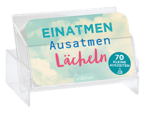 Einatmen, Ausatmen, Lächeln - 70 kleine Auszeiten. Ars Edition GmbH, 2018.