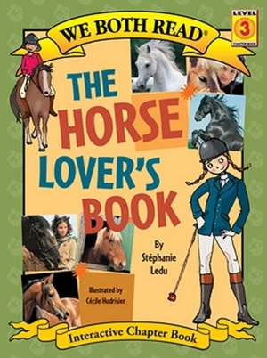 Ledu, Stephanie. We Both Read-The Horse Lover's Book (Pb). Treasure Bay, 2009.