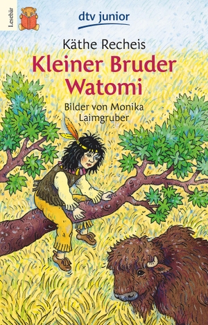 Recheis, Käthe. Kleiner Bruder Watomi - (Leseanfänger). dtv Verlagsgesellschaft, 1988.
