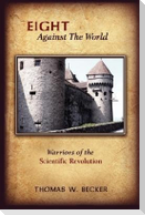 Eight Against The World