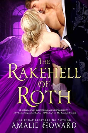 Howard, Amalie. The Rakehell of Roth. Entangled Publishing, 2021.