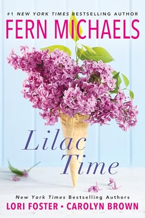 Michaels, Fern / Brown, Carolyn et al. Lilac Time. Kensington Publishing Corporation, 2025.