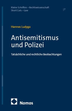 Ludyga, Hannes. Antisemitismus und Polizei - Tatsächliche und rechtliche Beobachtungen. Nomos Verlags GmbH, 2026.