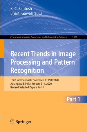 Gawali, Bharti / K. C. Santosh (Hrsg.). Recent Trends in Image Processing and Pattern Recognition - Third International Conference, RTIP2R 2020, Aurangabad, India, January 3¿4, 2020, Revised Selected Papers, Part I. Springer Nature Singapore, 2021.