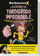 La versione del tardigrado improbabile. Storia della casualità nella vita