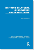 Britain's Bilateral Links Within Western Europe