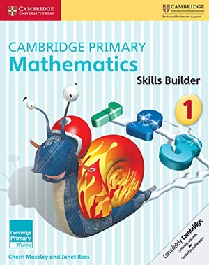 Moseley, Cherri / Janet Rees. Cambridge Primary Mathematics Skills Builders 1. Cambridge University Press, 2016.