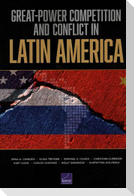Great-Power Competition and Conflict in Latin America