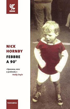 Hornby, Nick. Febbre a 90'. Guanda, 2016.