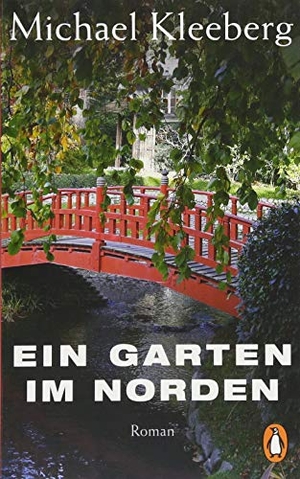 Kleeberg, Michael. Ein Garten im Norden - Roman. Penguin TB Verlag, 2018.