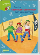 Starke Abenteuer-Geschichten zum Lesenlernen