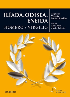 Virgilio Marón, Publio / Homero et al. Iliada ; Odisea ; Eneida. Oxford University Press España, S.A., 2015.