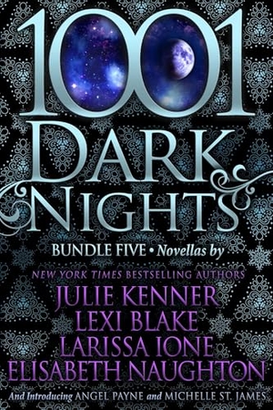 Kenner, Julie / Blake, Lexi et al. 1001 Dark Nights - Bundle Five. Diversion Publishing - Ips, 2016.