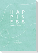 happiness manufactured
