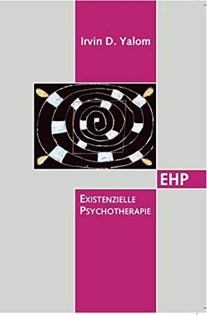 Yalom, Irvin D.. Existentielle Psychotherapie. EHP, 2010.
