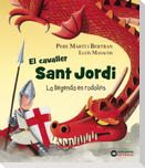 El cavaller Sant Jordi : La llegenda en rodolins
