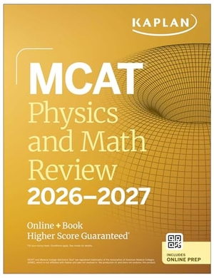 Kaplan Test Prep. MCAT Physics and Math Review 2026-2027 - Online + Book. Kaplan AEC Education, 2025.