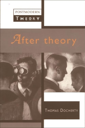 Docherty, Thomas. After Theory. Edinburgh University Press, 1997.