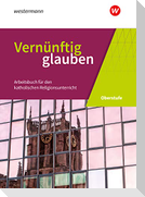 Vernünftig glauben 1 Schülerbuch. Sekundarstufe 2