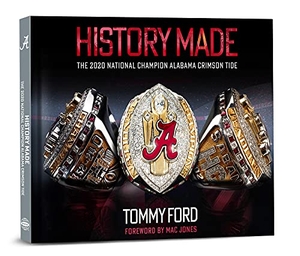 Ford, Tommy. History Made: The 2020 National Champion Alabama Crimson Tide. Whitman Publishing, 2021.