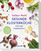 Gesunde Klosterküche für den Thermomix