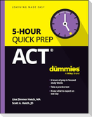 ACT 5-Hour Quick Prep for Dummies