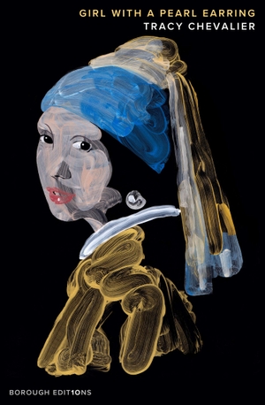Chevalier, Tracy. Girl With a Pearl Earring. Borough edition. Harper Collins Publ. UK, 2024.