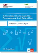 IQB Mathematisch-naturwissenschaftliche Formelsammlung für die Abiturprüfung. Mathematik, Chemie, Physik