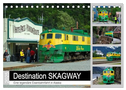 Destination SKAGWAY - Eine legendäre Eisenbahnfahrt in Alaska (Tischkalender 2025 DIN A5 quer), CALVENDO Monatskalender