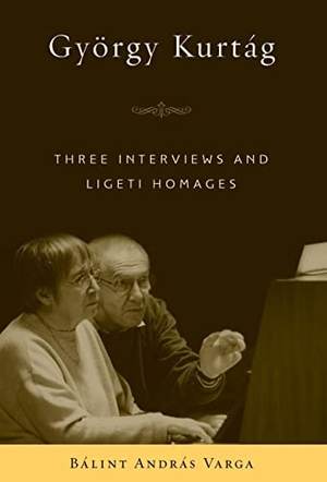 Varga, Bálint András. Gyorgy Kurtag - Three Interviews and Ligeti Homages. Boydell & Brewer Ltd, 2009.