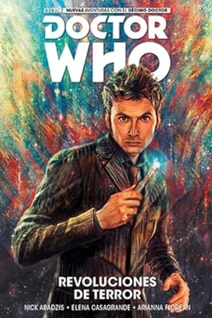 Abadzis, Nick / Elena Casagrande. Doctor Who 1, Revoluciones de terror : el décimo Doctor. Fandogamia Editorial, C.B., 2018.