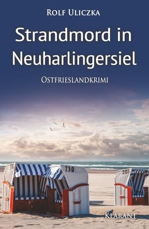 Uliczka, Rolf. Strandmord in Neuharlingersiel. Ostfrieslandkrimi. Klarant, 2019.