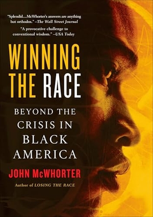 Mcwhorter, John. Winning the Race - Beyond the Crisis in Black America. Random House, 2006.