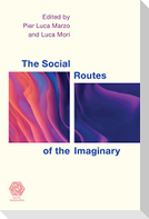 The Social Routes of the Imaginary