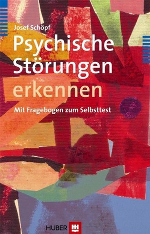 Schöpf, Josef. Psychische Störungen erkennen - Mit Fragebogen zum Selbsttest. Hogrefe AG, 2010.