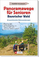 Panoramawege für Senioren Bayerischer Wald