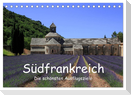 Südfrankreich - Die schönsten Ausflugsziele. (Tischkalender 2024 DIN A5 quer), CALVENDO Monatskalender