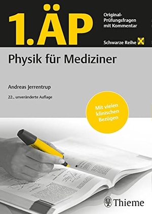 Jerrentrup, Andreas. 1. ÄP Physik für Mediziner - Original Prüfungsfragen mit Kommentar. Georg Thieme Verlag, 2021.