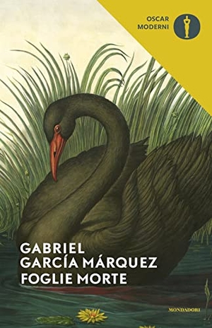 García Márquez, Gabriel. Foglie morte. Mondadori, 2022.